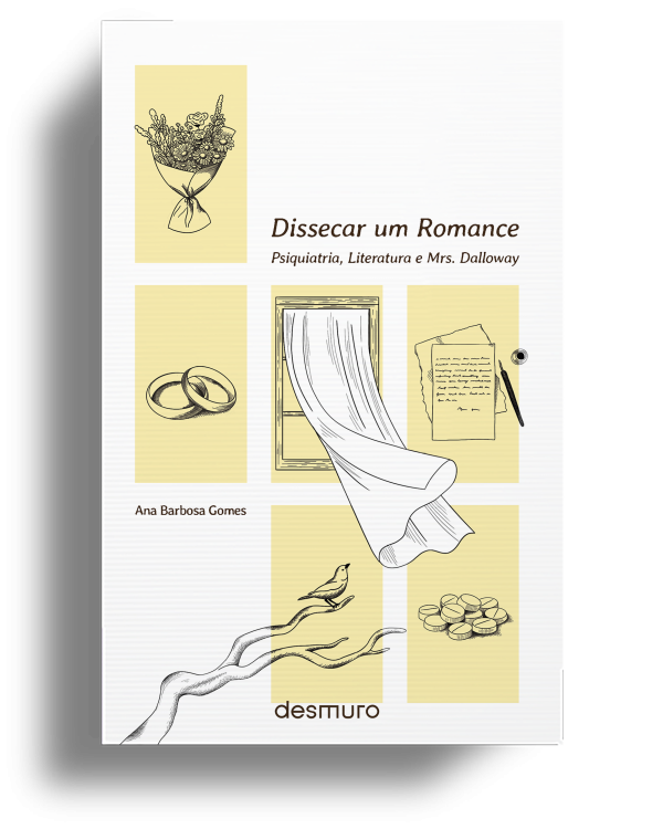 Capa de Dissecar um Romance: Psiquiatria, Literatura e Mrs. Dalloway
